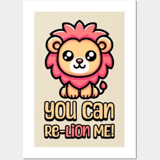 You Can Relion Me! Cute Lion Pun Posters and Art